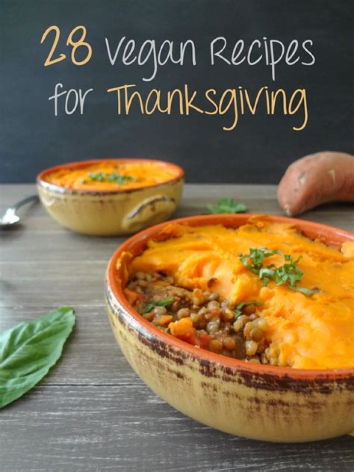 28 Delicious Vegan Thanksgiving Recipes To Try This Year