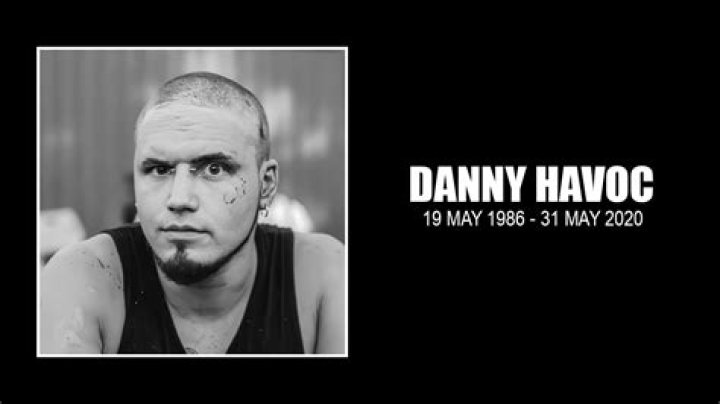 	Danny Havoc’s death announced	