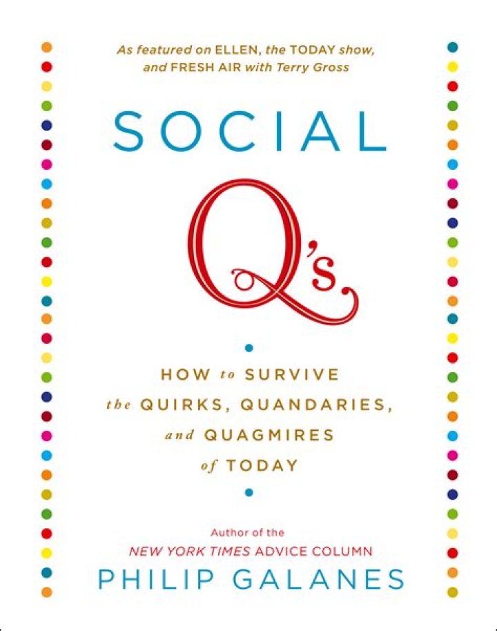 Social Q’s and A’s with Times Advice Columnist Philip Galanes