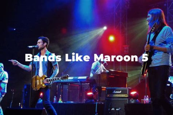 The 20+ Best Bands Like Maroon 5