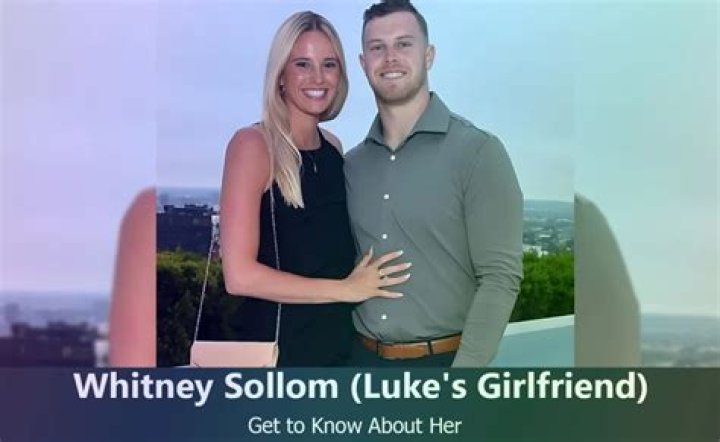 Who Is Whitney Sollom? LUKE SCHOONMAKER’s Girlfriend